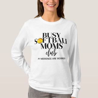 Busy Softball Moms Club T-Shirt