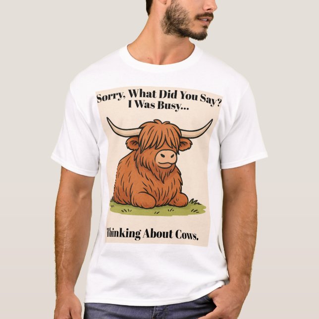 “Busy Thinking About Cows – Highland Cow Cartoon 2 T-Shirt (Front)