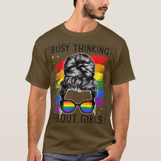 Busy Thinking about Girls Lesbian Messy Bun Vintag T-Shirt