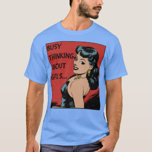 Busy Thinking About Girls - LGBTQ+ Lesbian Pride M T-Shirt