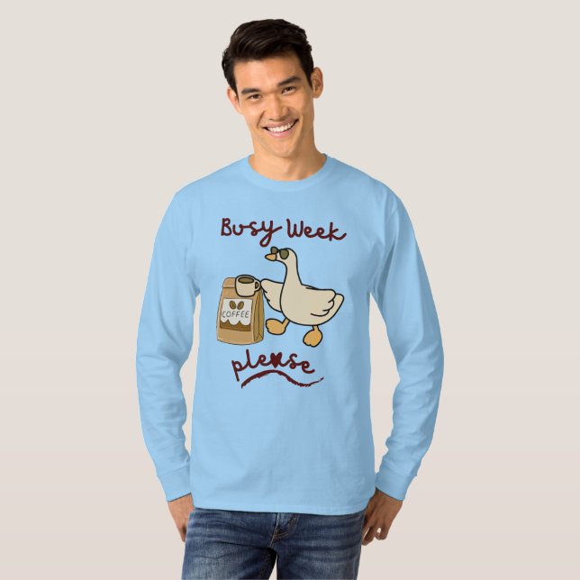 Busy Week Coffee Please T-Shirt (Front Full)