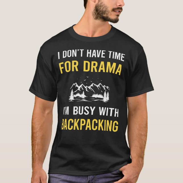 Busy With Backpacking Backpack Backpacker T-Shirt (Front)