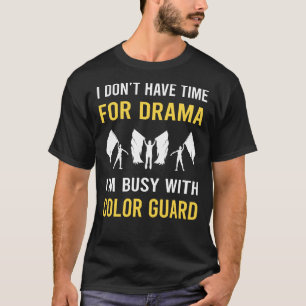 Busy With Colour Guard Colorguard T-Shirt