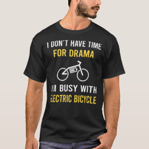 Busy With Electric Bicycle E Bike Ebike T-Shirt