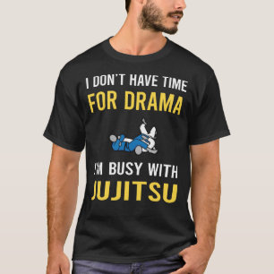 Busy With Jujitsu Ju Jitsu Jiujitsu Jiu Jitsu T-Shirt