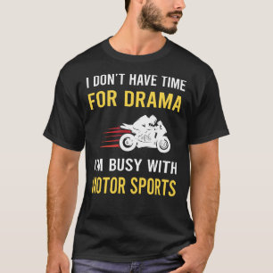 Busy With Motor Sports T-Shirt