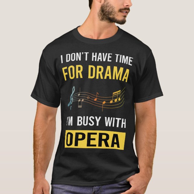 Busy With Opera T-Shirt (Front)