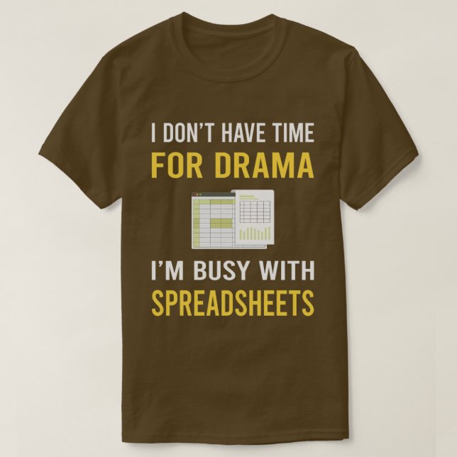 Busy With Spreadsheet Spreadsheets T-Shirt (Design Front)