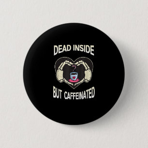 But Caffeinated Coffee Skeleton Hands Heart 6 Cm Round Badge