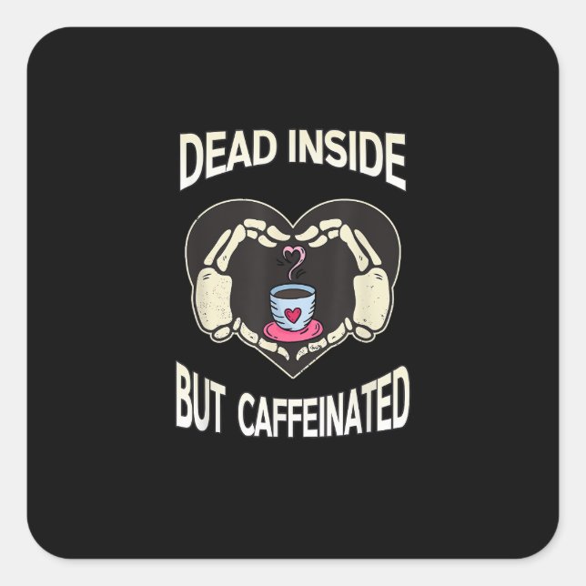 But Caffeinated Coffee Skeleton Hands Heart Square Sticker (Front)