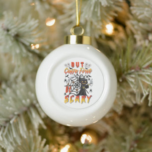 But Coffee First Be Scary Ceramic Ball Christmas Ornament