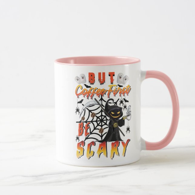 But Coffee First Be Scary copy Mug (Right)