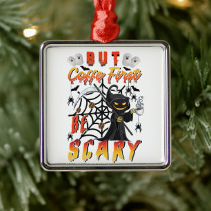 But Coffee First Be Scary Metal Tree Decoration