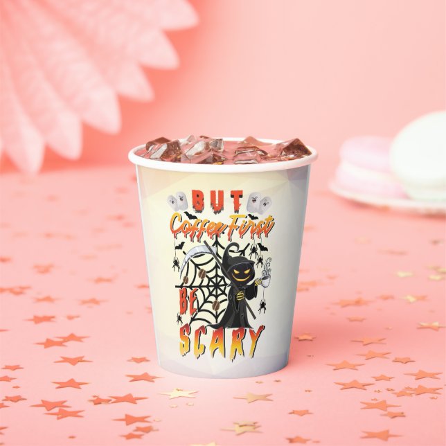 But Coffee First Be Scary Paper Cups (Insitu)
