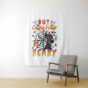 But Coffee First Be Scary Tapestry