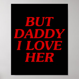 But Daddy I Love Her Poster