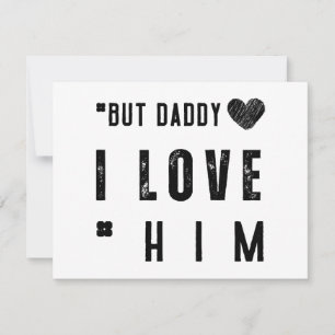 But Daddy I Love Him Holiday Card