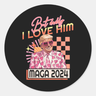 But Daddy I Love Him Mega 2024 Donald Trump Back 4 Classic Round Sticker