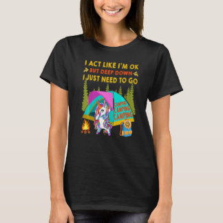 But Deep Down I Just Need To Go Camping Cool Dabbi T-Shirt