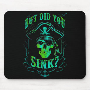 But Did We Sink Funny Rate Skull Nautical Tee Mouse Mat