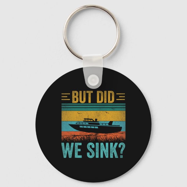 But Did We Sink Pontoon Funny Captain Boating Vint Key Ring (Front)
