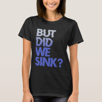But did we sink sailing nautical Ship Cruise Ocean
