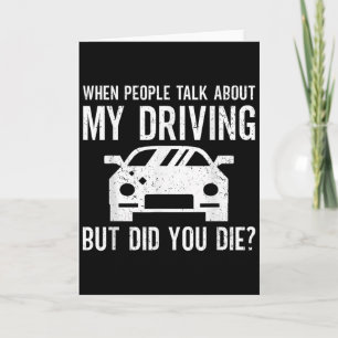 But Did You Die_ Funny Bad Driver Quote  Card