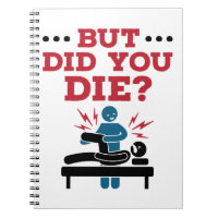 But Did You Die Funny Physical Therapy PT