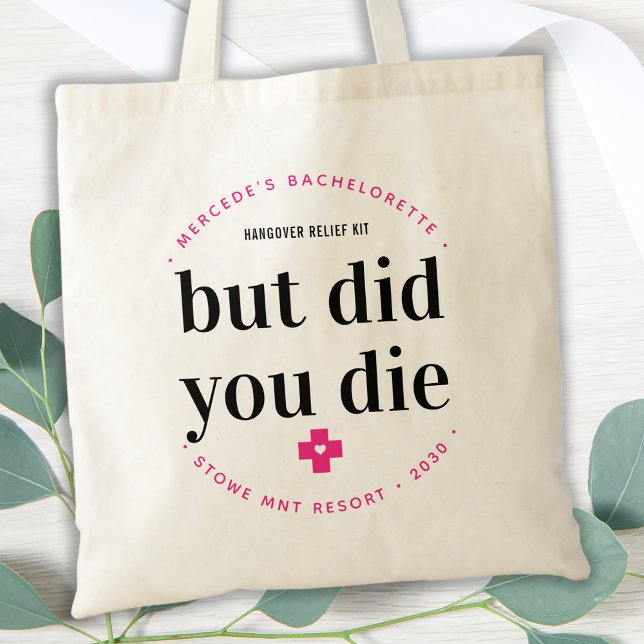 But Did You Die Hangover Personalised Bachelorette Tote Bag (Creator Uploaded)