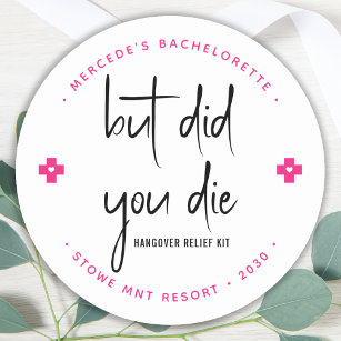 But Did You Die Personalised Hangover Relief Kit  Classic Round Sticker