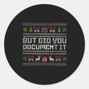 But Did You Doent It Funny Office Christmas Ugly Classic Round Sticker