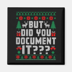 But Did You Doent It Funny Office Christmas Ugly  Magnet