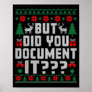 But Did You Doent It Funny Office Christmas Ugly Poster