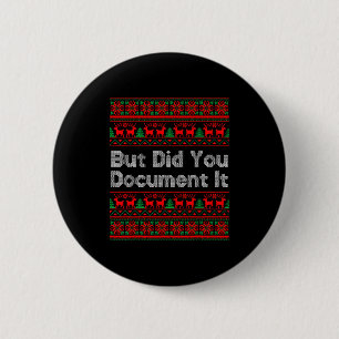 But Did You Doent It Funny Office Christmas Ugly S 6 Cm Round Badge