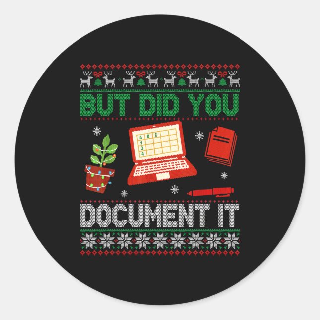 But Did You Doent It Funny Office Christmas Ugly S Classic Round Sticker (Front)