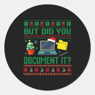 But Did You Doent It Funny Office Christmas Ugly S Classic Round Sticker