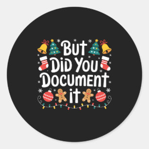 But Did You Doent It Funny Office Christmas Ugly S Classic Round Sticker