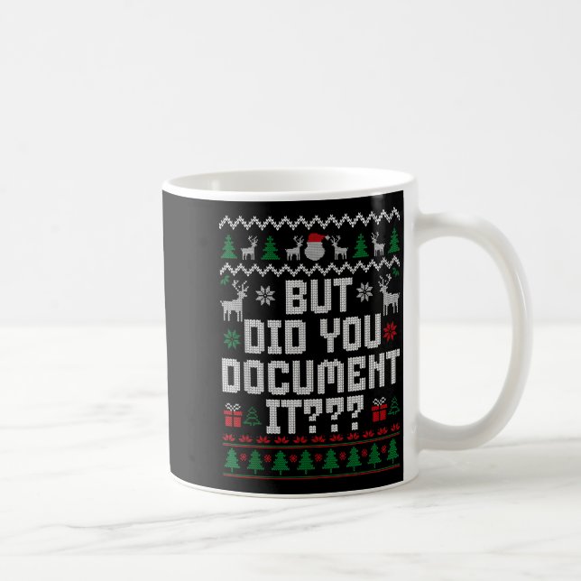 But Did You Doent It Funny Office Christmas Ugly S Coffee Mug (Right)