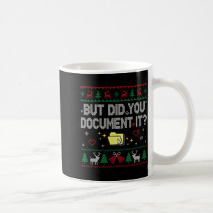 But Did You Doent It Funny Office Christmas Ugly S Coffee Mug