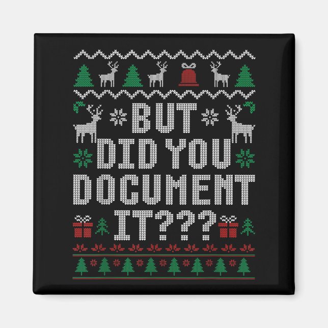 But Did You Doent It Funny Office Christmas Ugly S Magnet (Front)