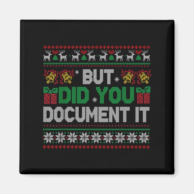 But Did You Doent It Funny Office Christmas Ugly S Magnet (Front)