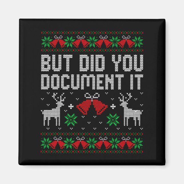 But Did You Doent It Funny Office Christmas Ugly S Magnet (Front)