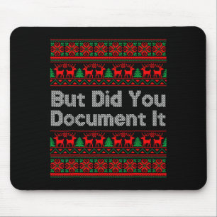 But Did You Doent It Funny Office Christmas Ugly S Mouse Mat