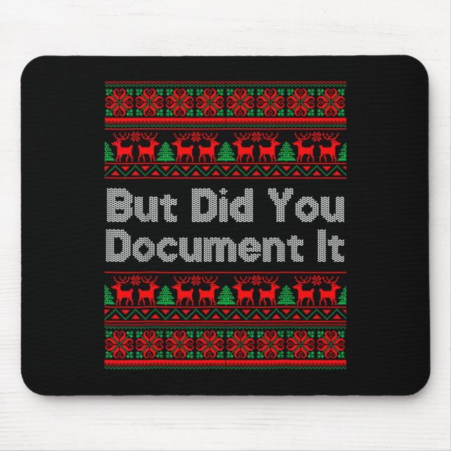 But Did You Doent It Funny Office Christmas Ugly S Mouse Mat (Front)