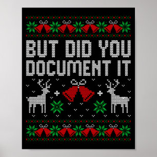 But Did You Doent It Funny Office Christmas Ugly S Poster