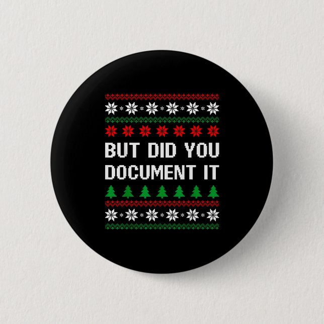 But Did You Doent It Funny Office Ugly Christmas S 6 Cm Round Badge (Front)