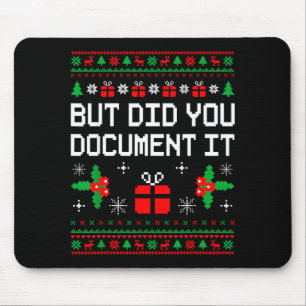 But Did You Doent It Ugly Christmas Sweater Office Mouse Mat