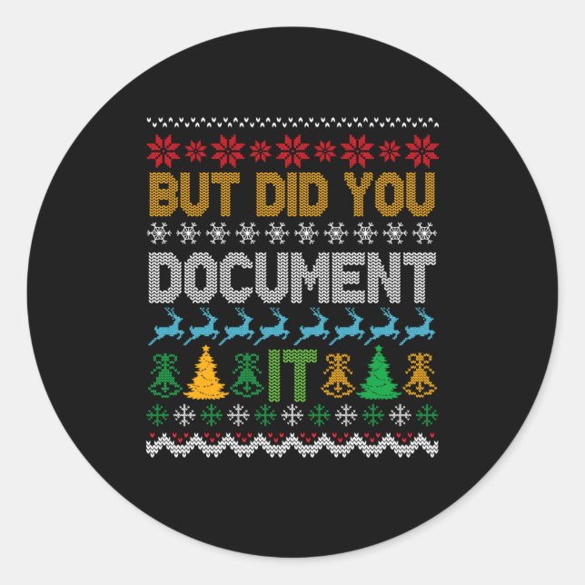 But Did You Doent It Ugly Funny Christmas Sweater  Classic Round Sticker (Front)