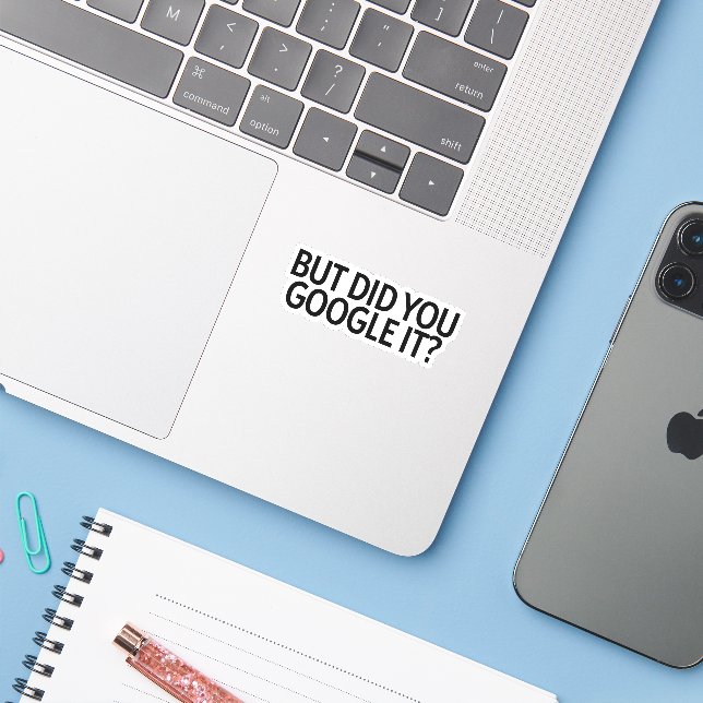 But Did You Google It? (Laptop w/ iPhone)