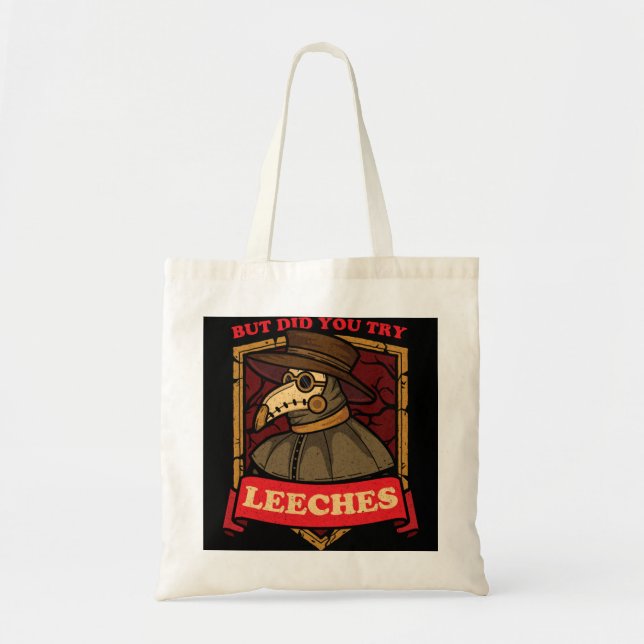 But Did You Try Leeches Plague Doctor Middle Age M Tote Bag (Front)